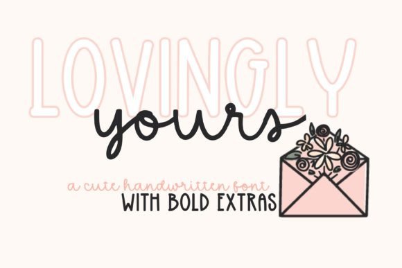 Lovingly Yours: The Handwritten Typeface for Scroll-Stopping Campaigns